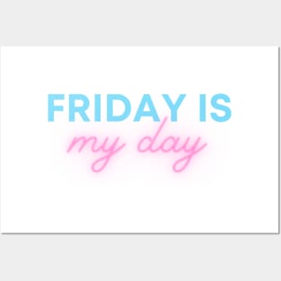 Friday is my day Posters and Art
